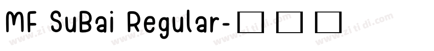 MF SuBai Regular字体转换